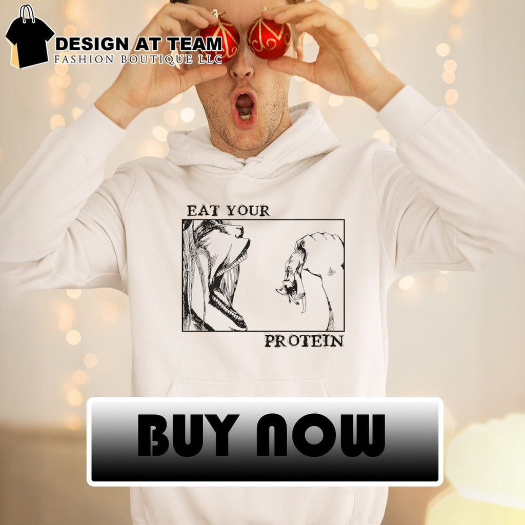 Attack on Titan Eat Your Protein Anime shirt