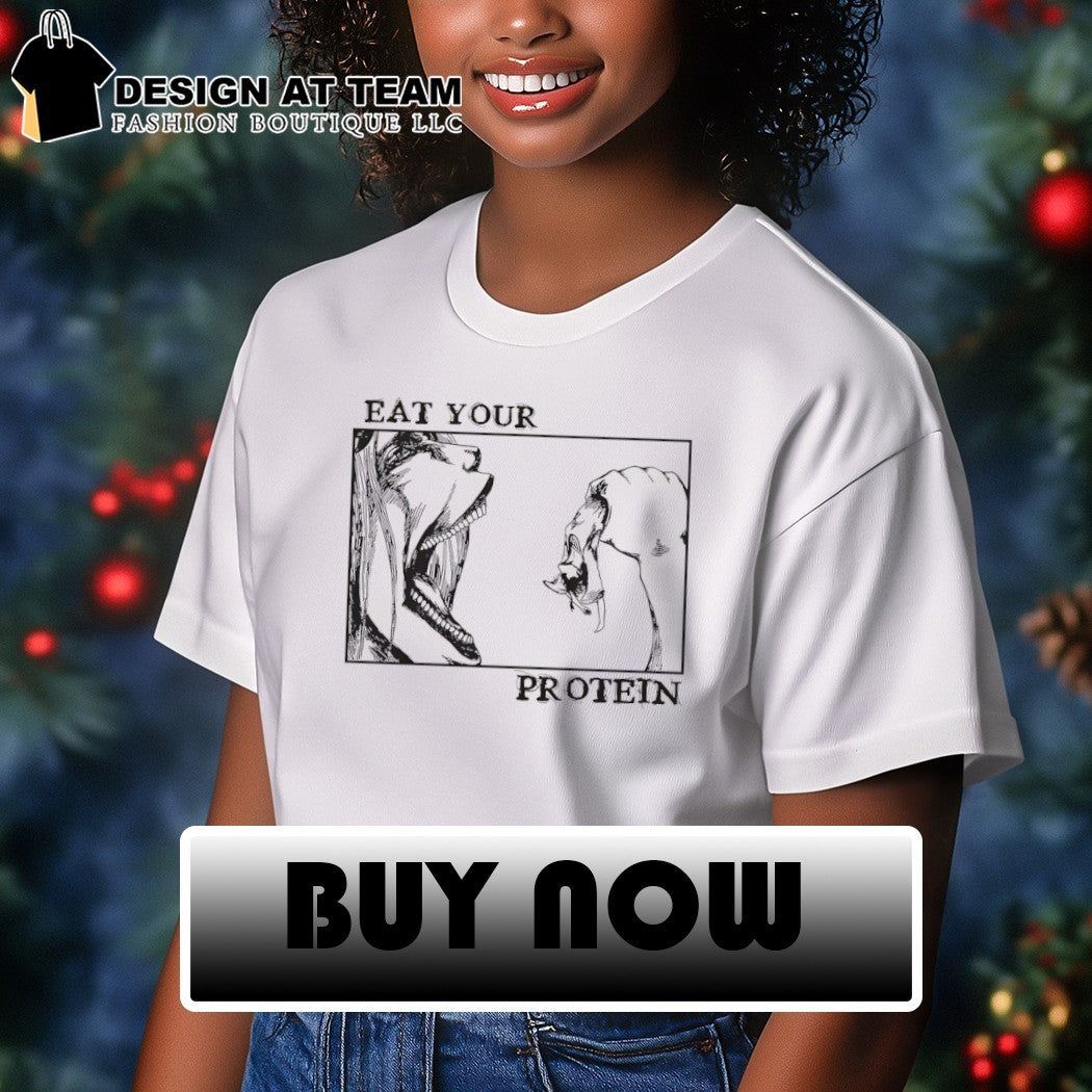 Attack on Titan Eat Your Protein Anime shirt