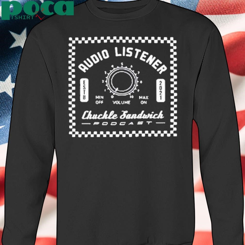 Audio Listener Chuckle Shirt