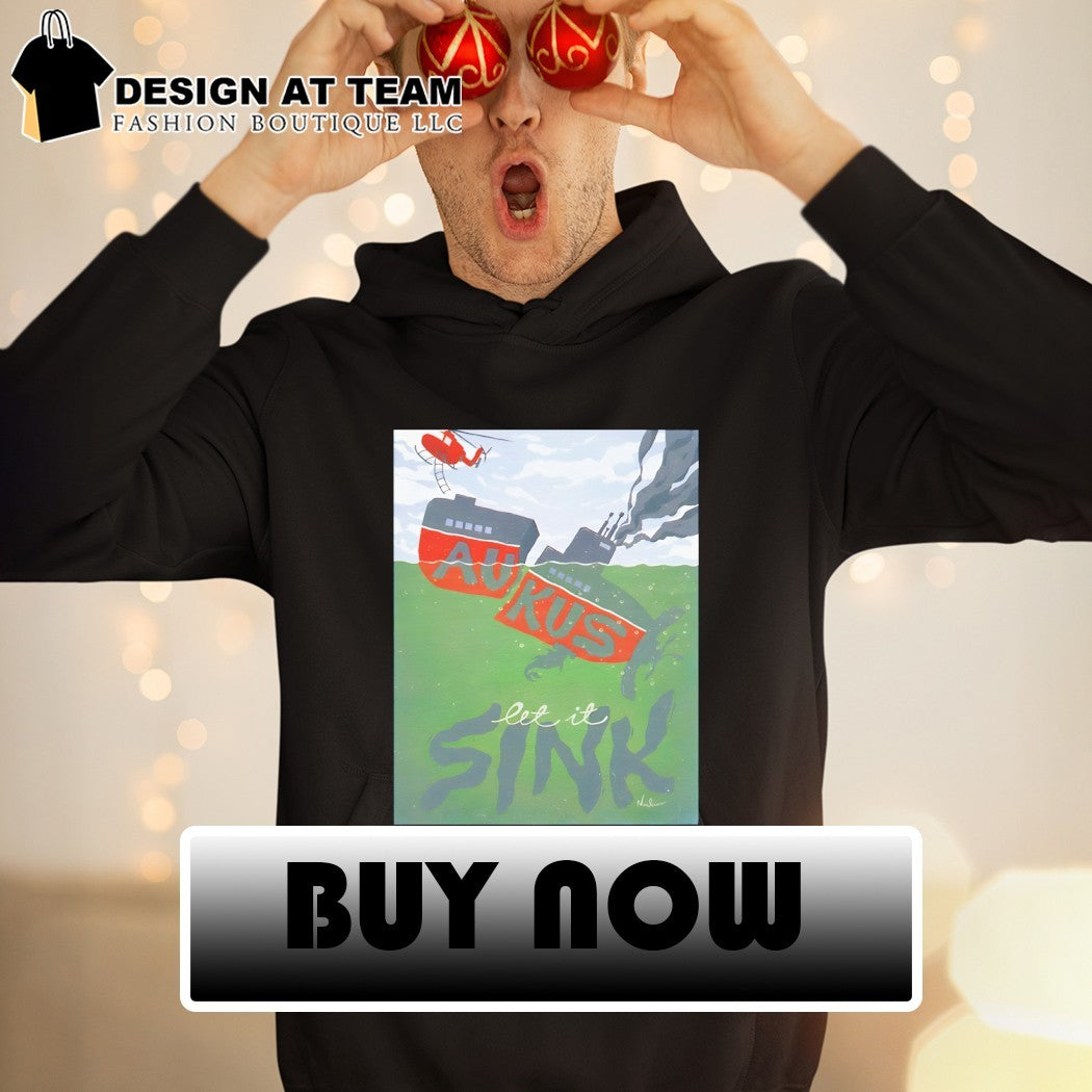 Aukus Nordacious let it sink shirt