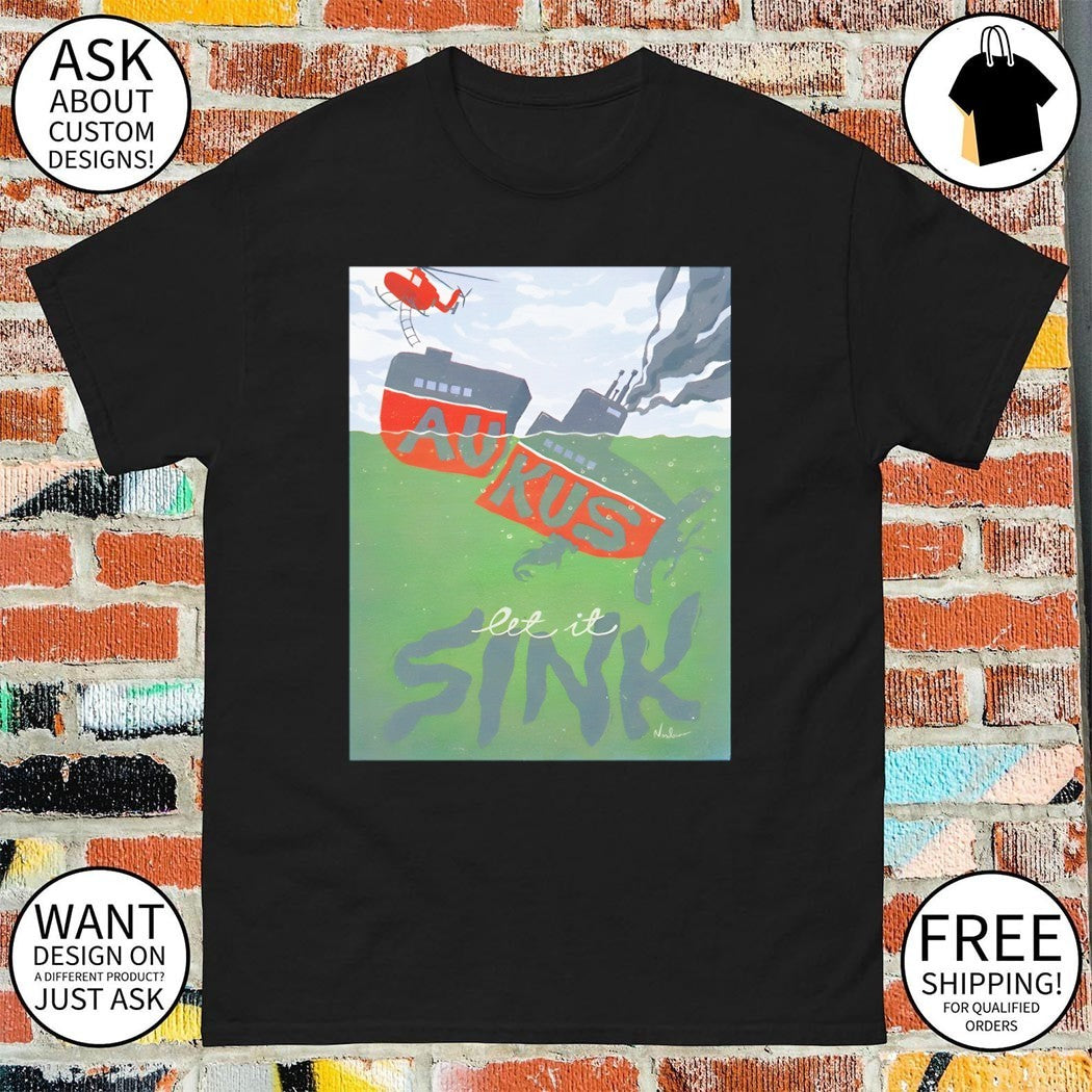 Aukus Nordacious let it sink shirt