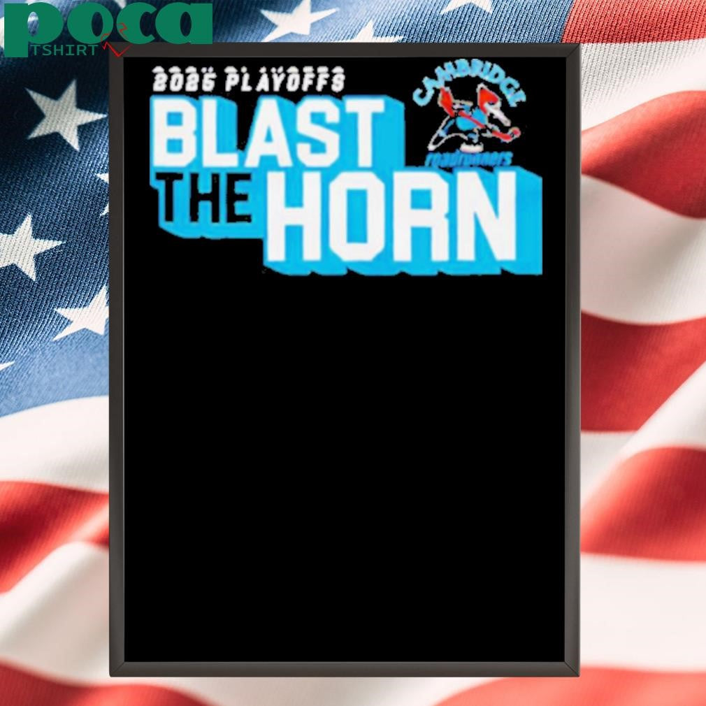 Authorized 2025 Cambridge Roadrunners Playoff blast the horn shirt