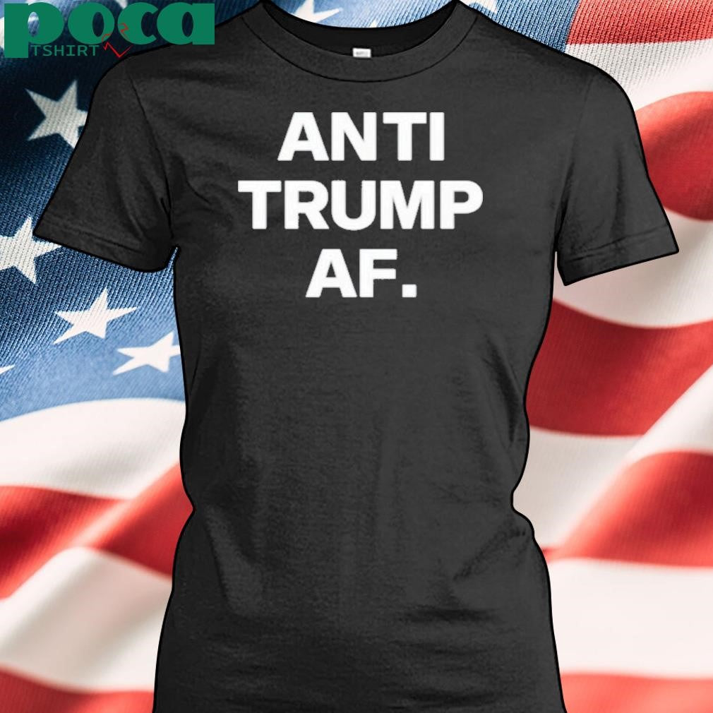 Authorized Anti Trump Af Shirt