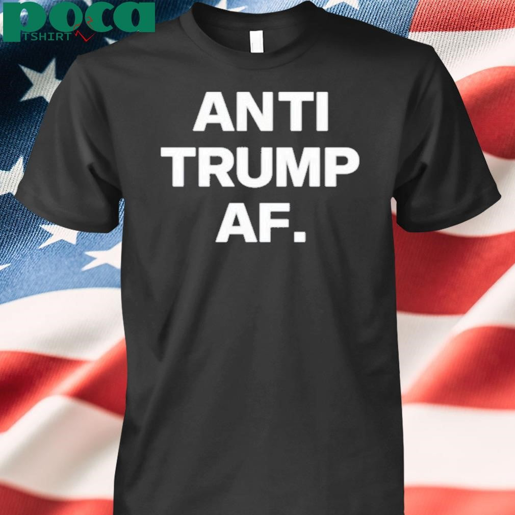 Authorized Anti Trump Af Shirt