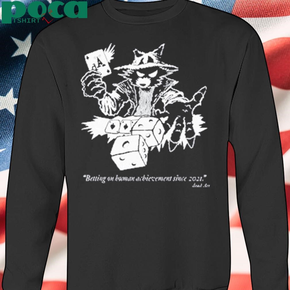 Authorized Betting On Human Achievement Since 2021 Shirt