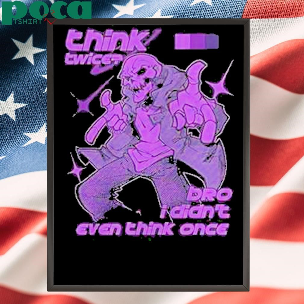 Authorized Bro I Didnt Even Think Once Shirt