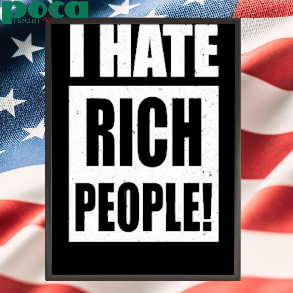Authorized Buffgigas I Hate Rich People Shirt