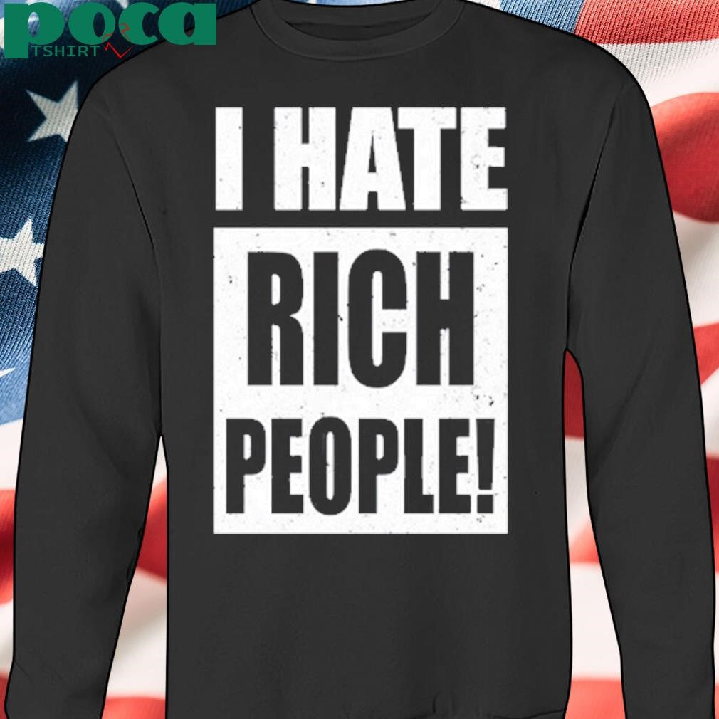 Authorized Buffgigas I Hate Rich People Shirt