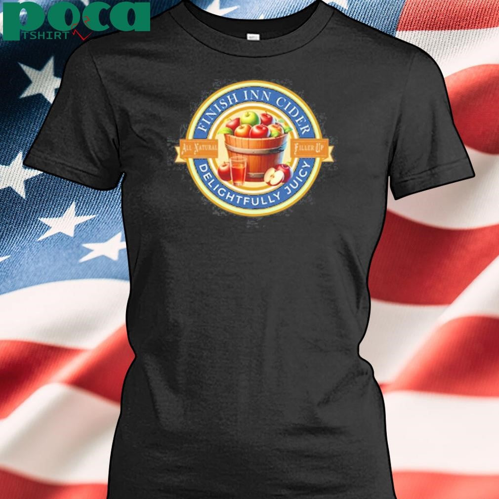Authorized Finish Inn Cider Delightfully Juicy Shirt