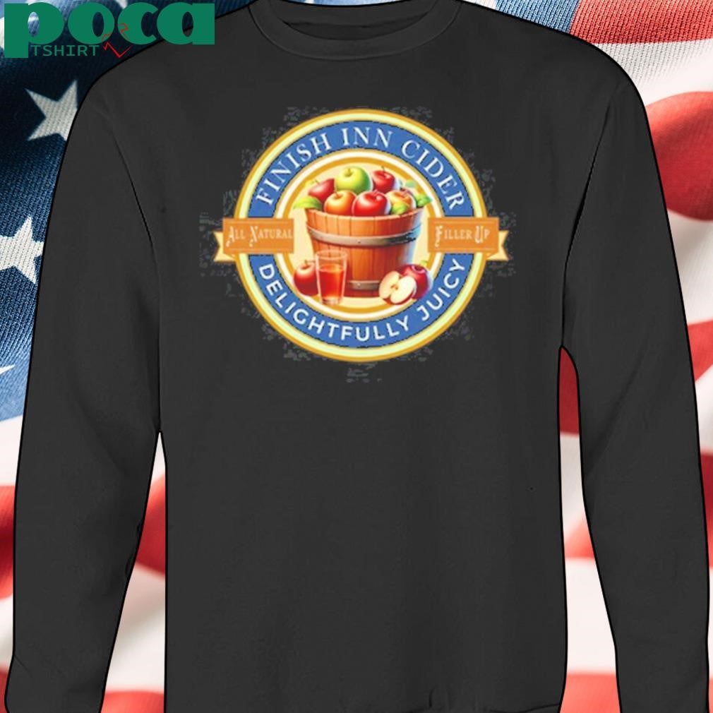 Authorized Finish Inn Cider Delightfully Juicy Shirt