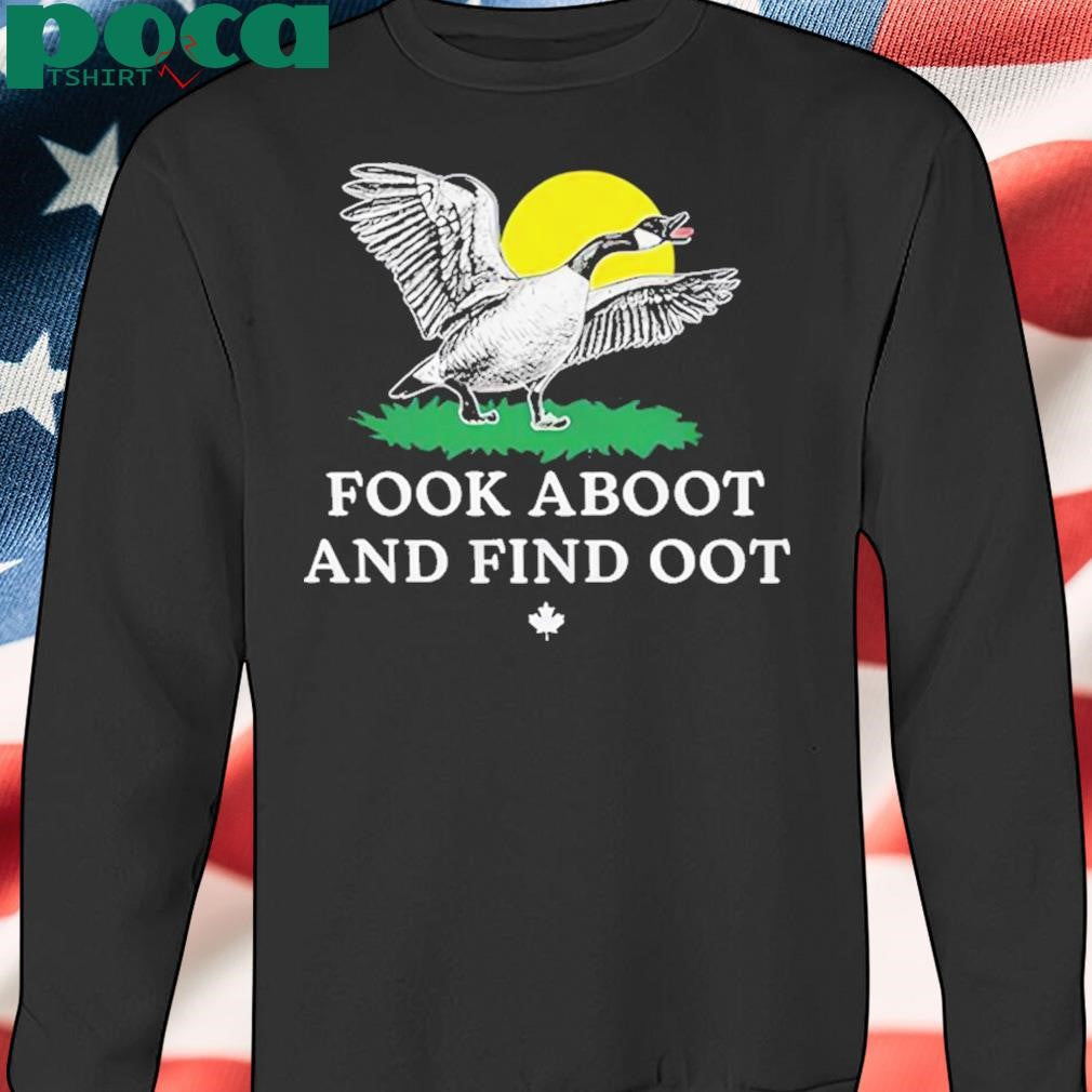 Authorized Fook Aboot And Find Oot Shirt
