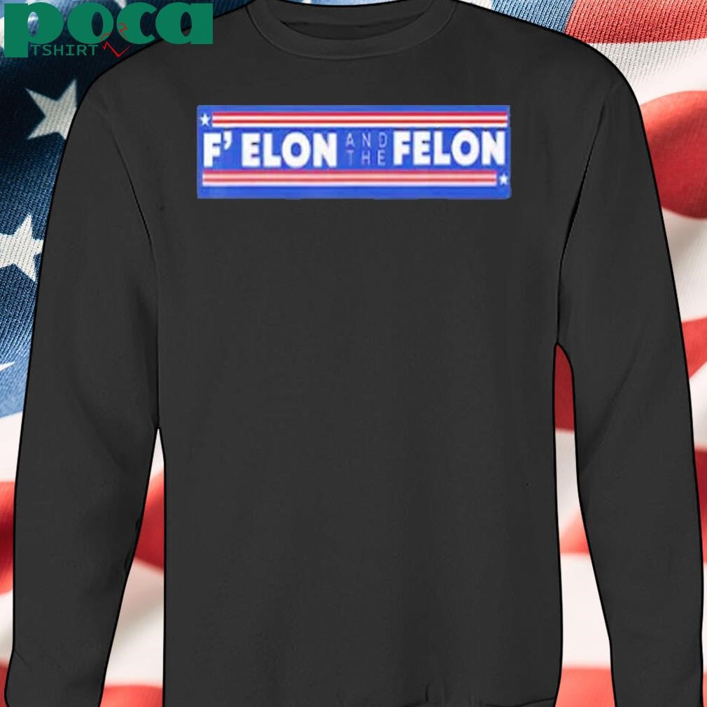 Authorized Fuck Elon And The Felon Shirt
