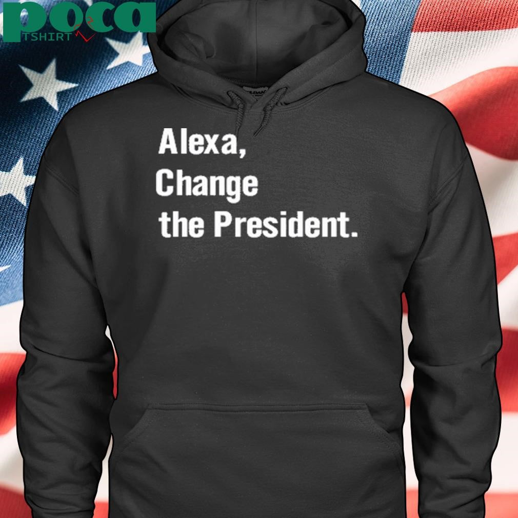 Authorized Grant Stern Alexa Change The President Shirt