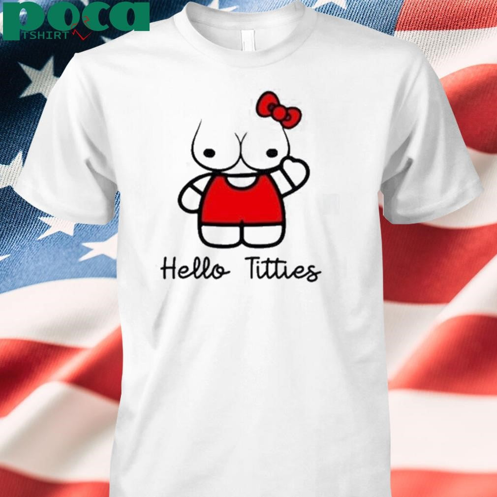 Authorized Hello Titties Funny Shirt
