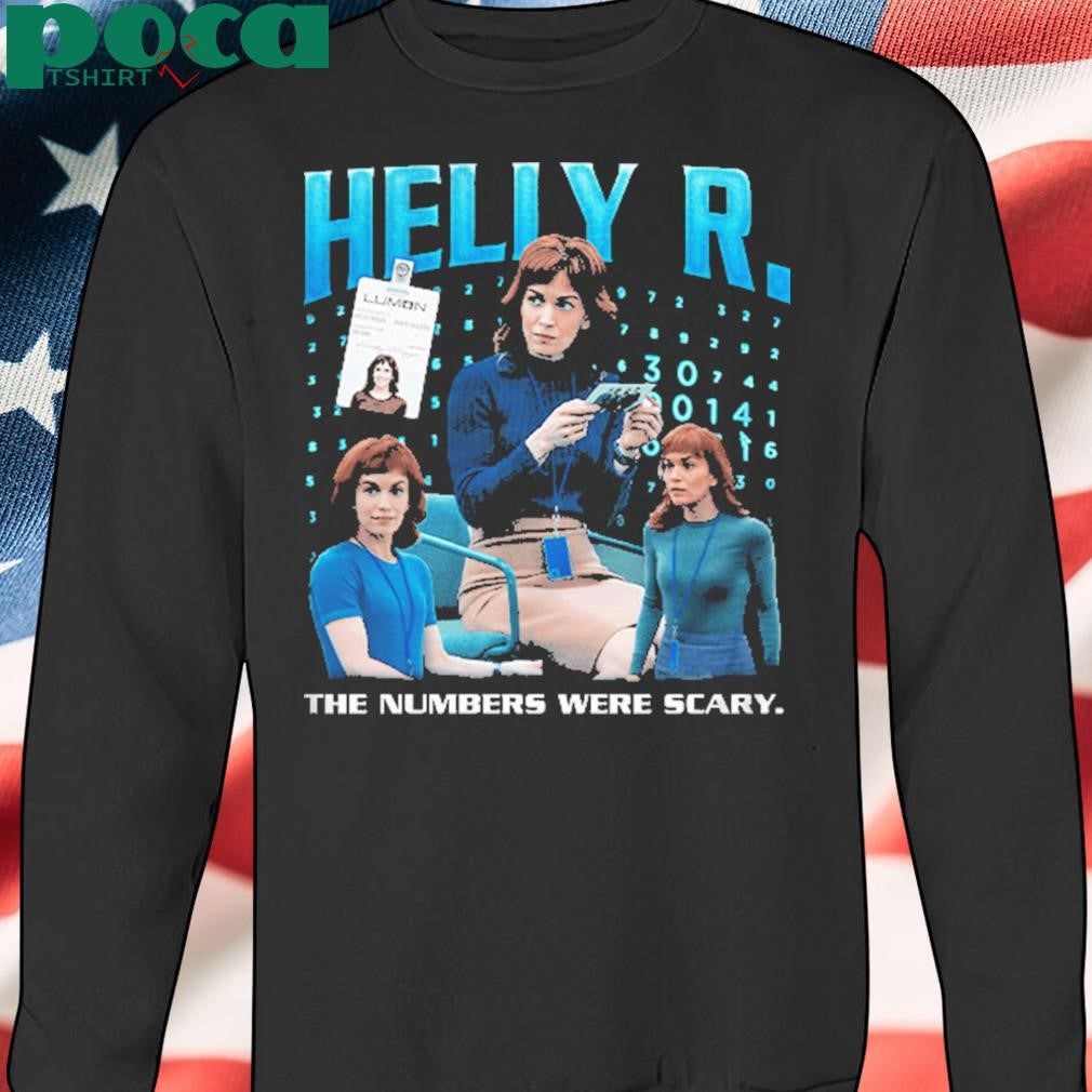 Authorized Helly R. The Numbers Were Scary Shirt