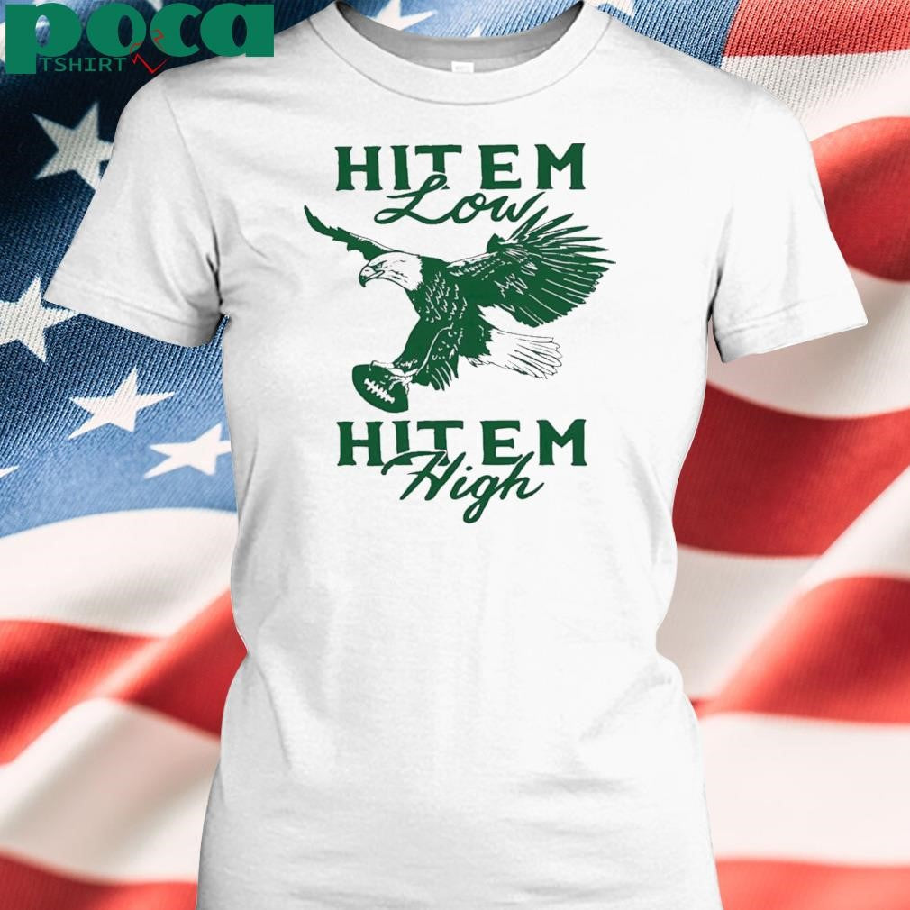 Authorized Hit Em Low Hit Em High Philly Shirt