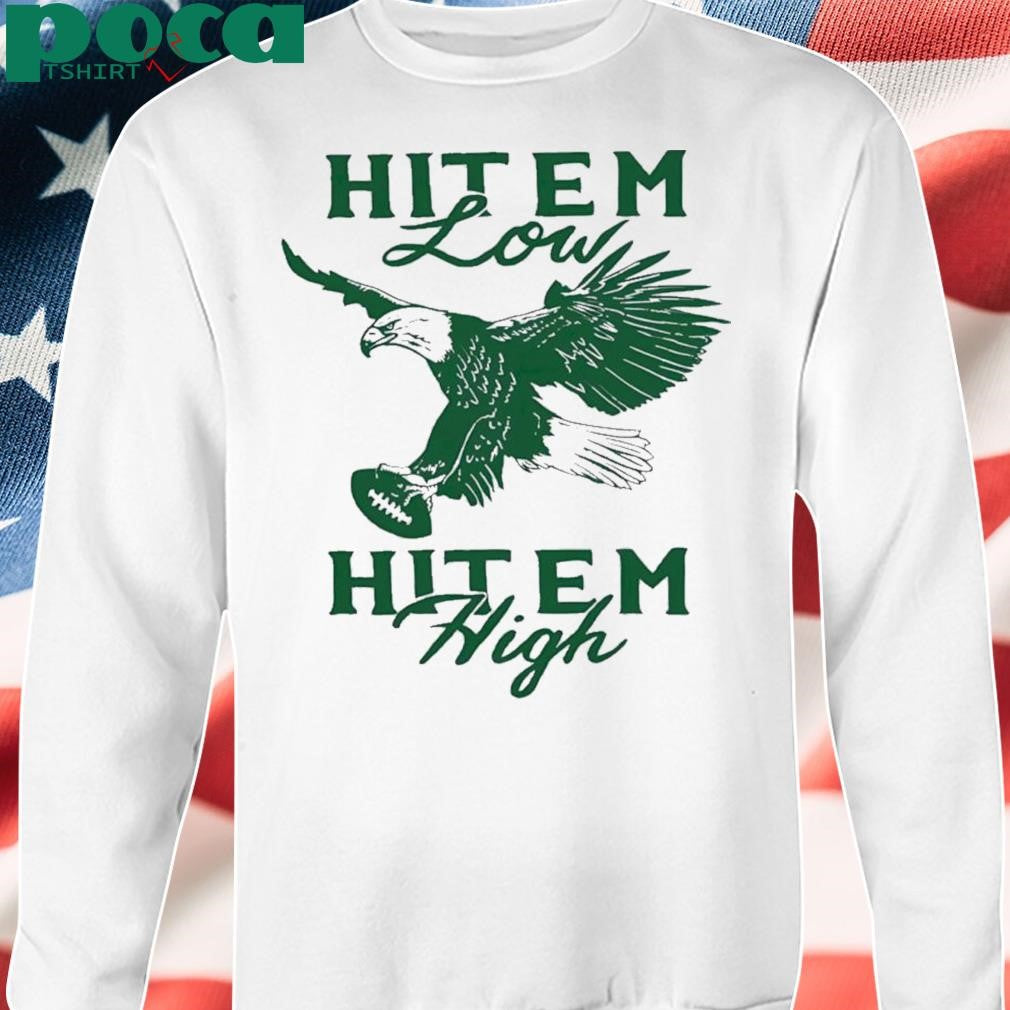 Authorized Hit Em Low Hit Em High Philly Shirt