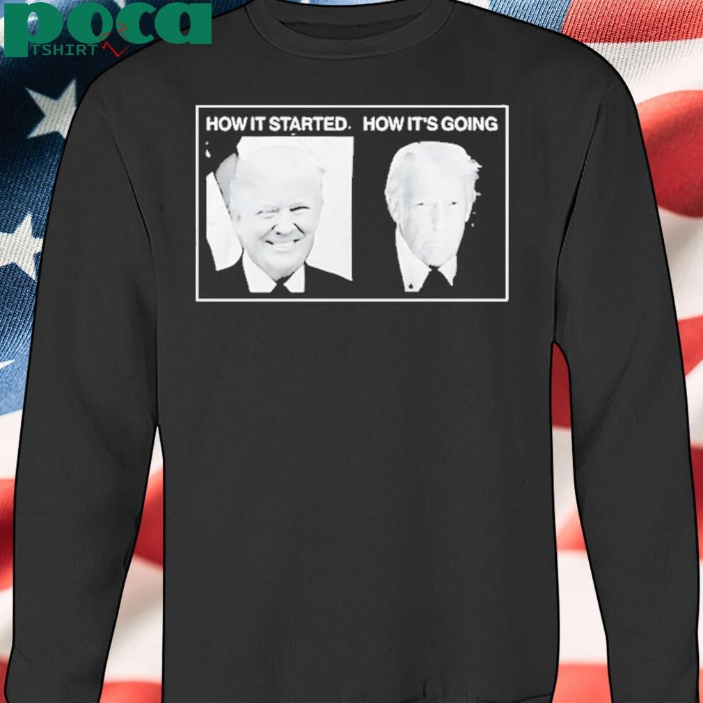 Authorized How It Started Vs How Its Going Trump Shirt