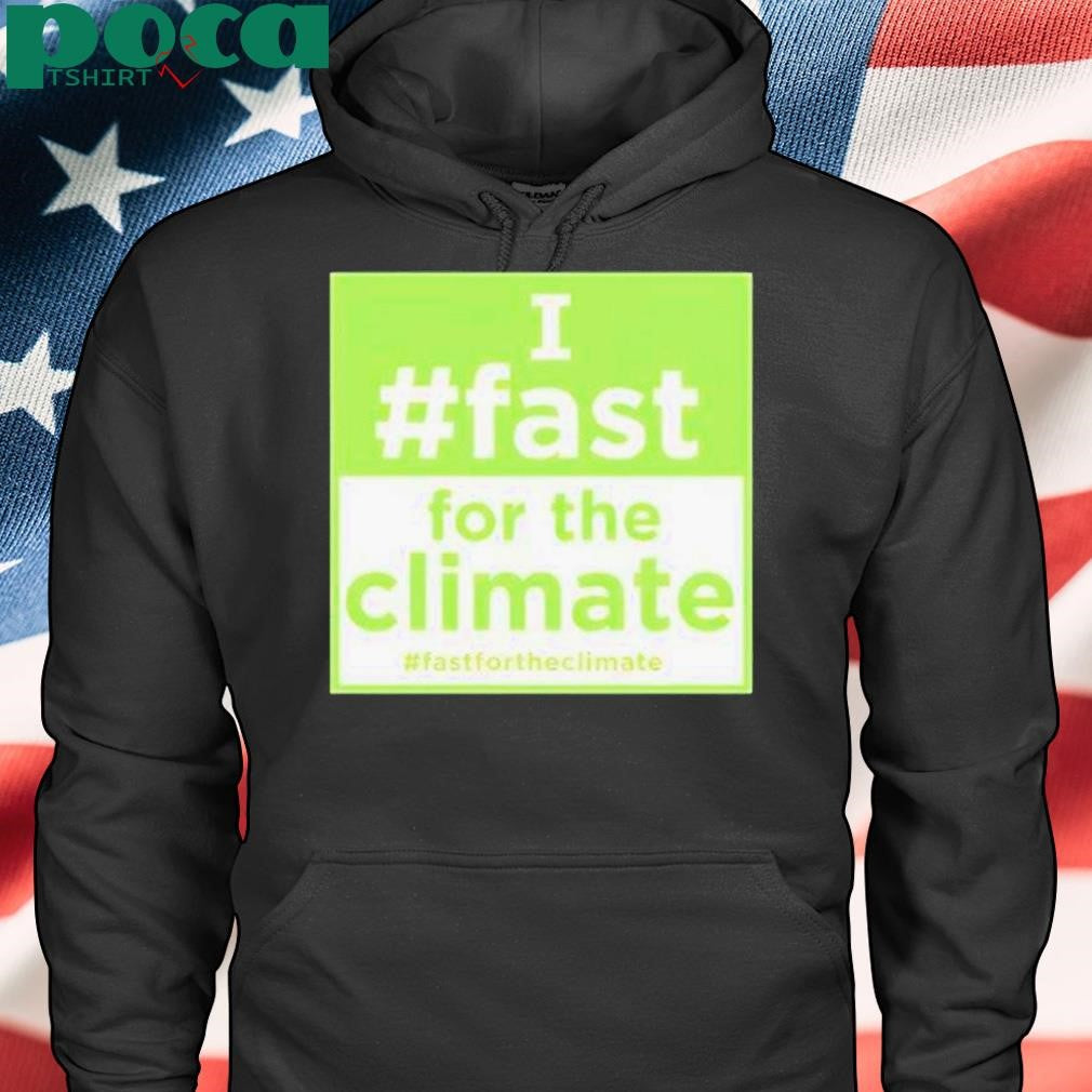 Authorized I Fast For The Climate Shirt