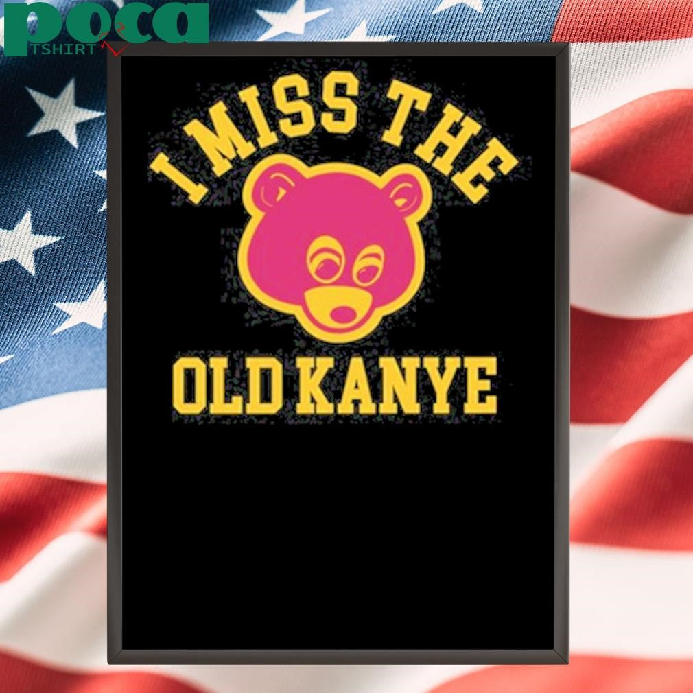 Authorized I Miss The Old Kanye T-Shirt