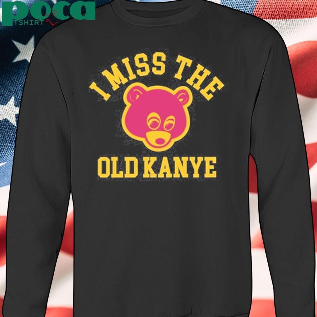 Authorized I Miss The Old Kanye T-Shirt