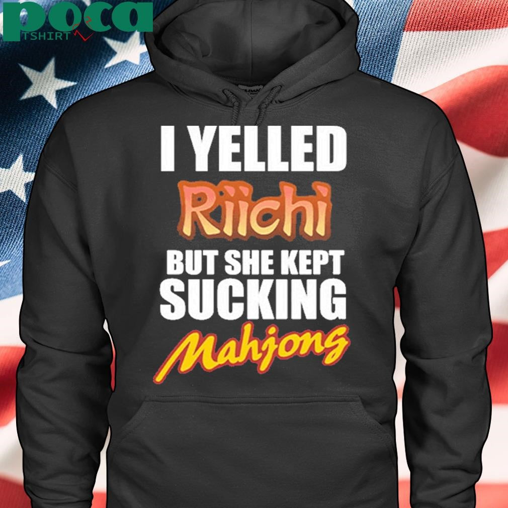 Authorized I Yelled Riichi But She Kept Sucking Mahjong Shirt