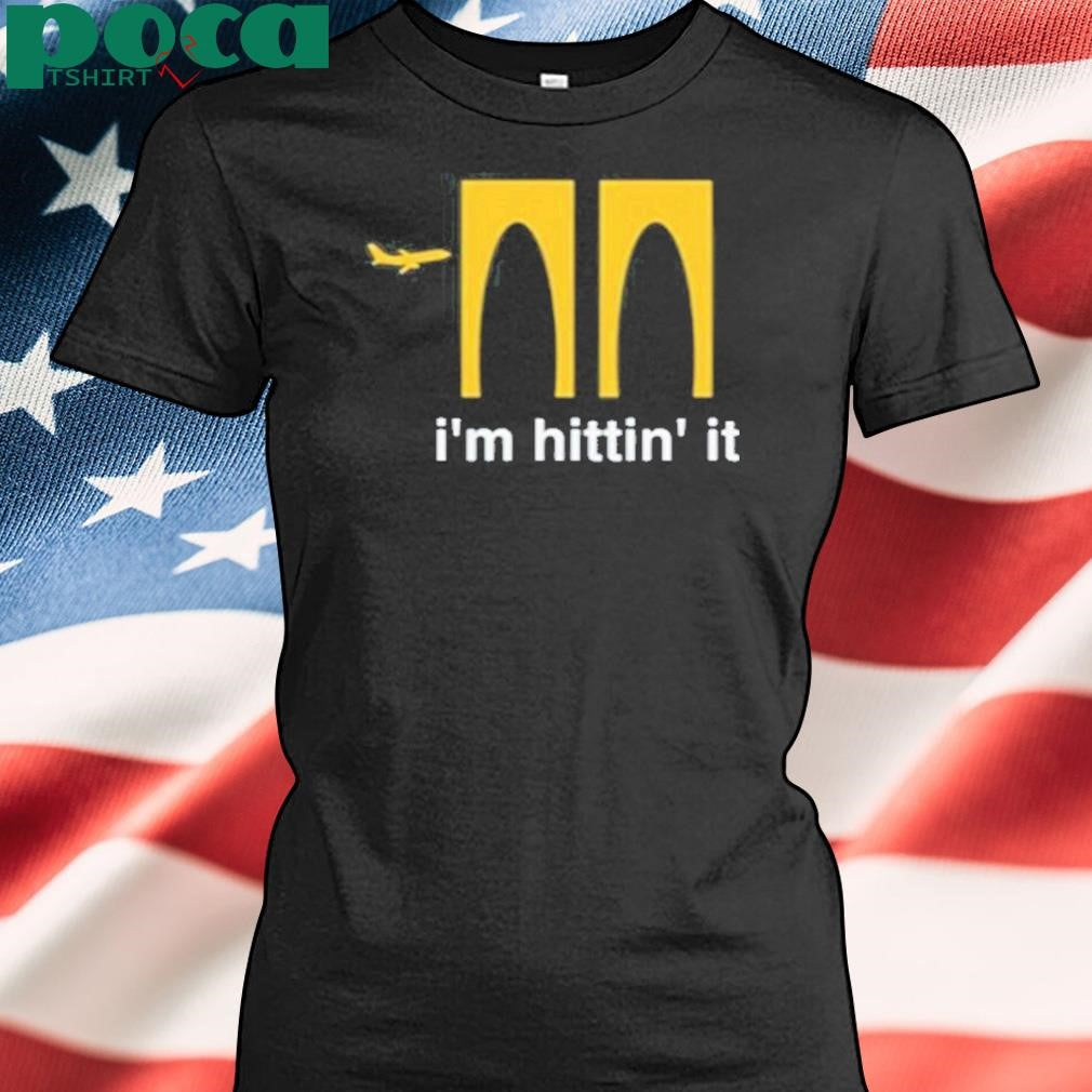 Authorized I’m Hittin It Shirt