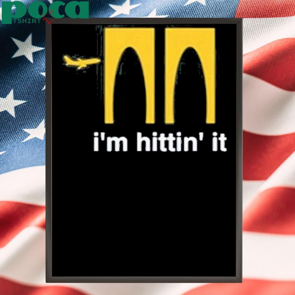 Authorized I’m Hittin It Shirt