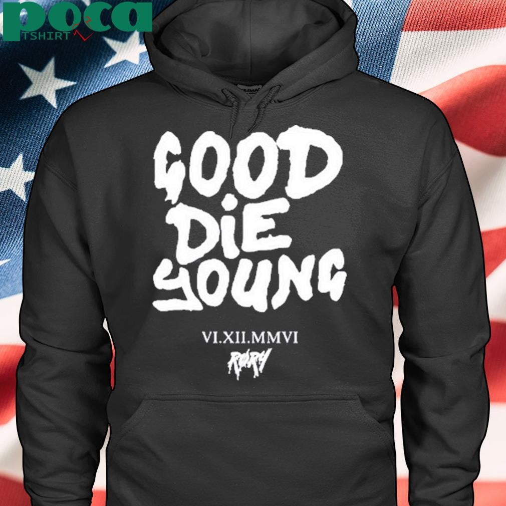 Authorized Its Rory Rory Good Die Young Shirt