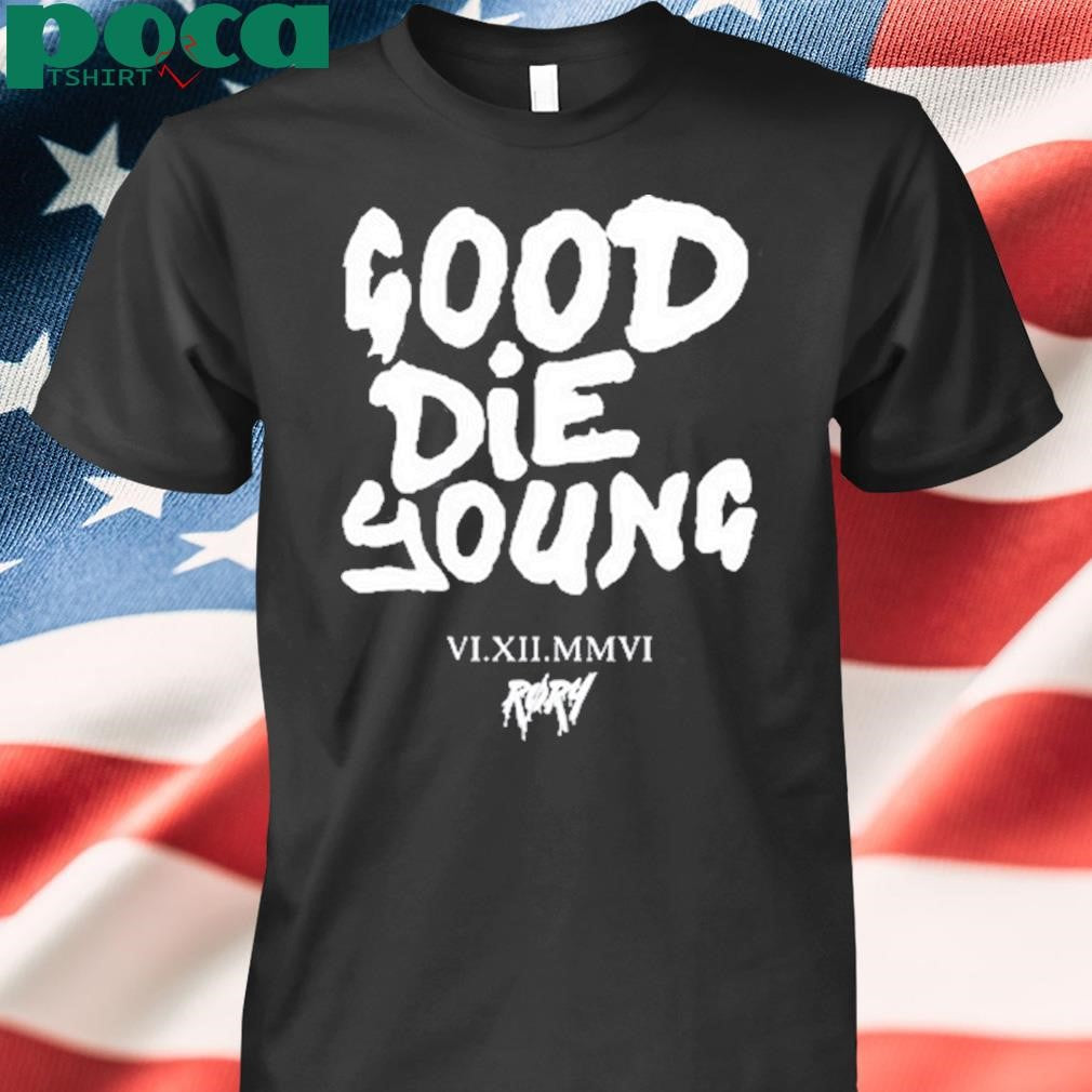 Authorized Its Rory Rory Good Die Young Shirt