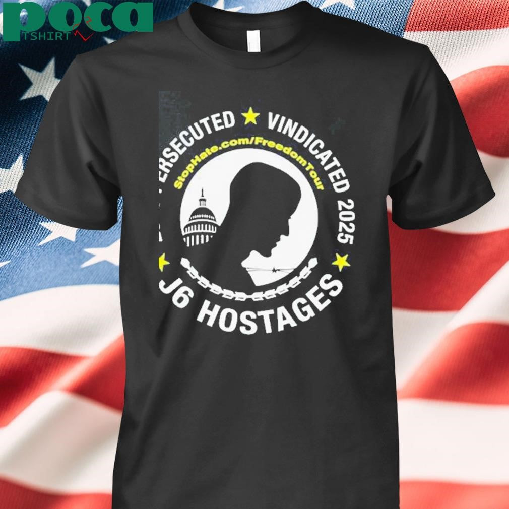 Authorized J6 Hostages 2021 Persecuted Vindicated 2025 Shirt