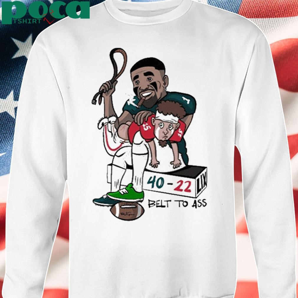 Authorized Jalen And Patrick Belt To Ass 40-22 Shirt
