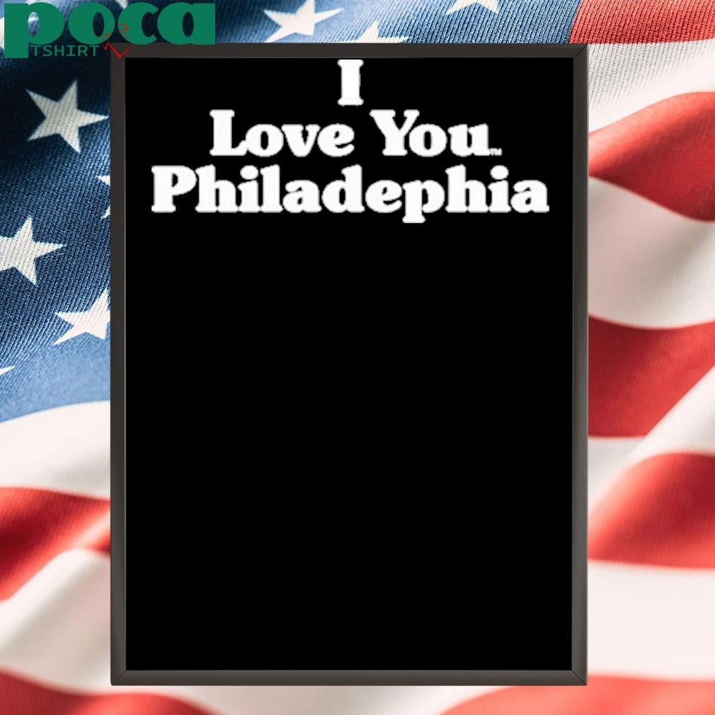Authorized Julius Erving I Love You Philadelphia T-shirt