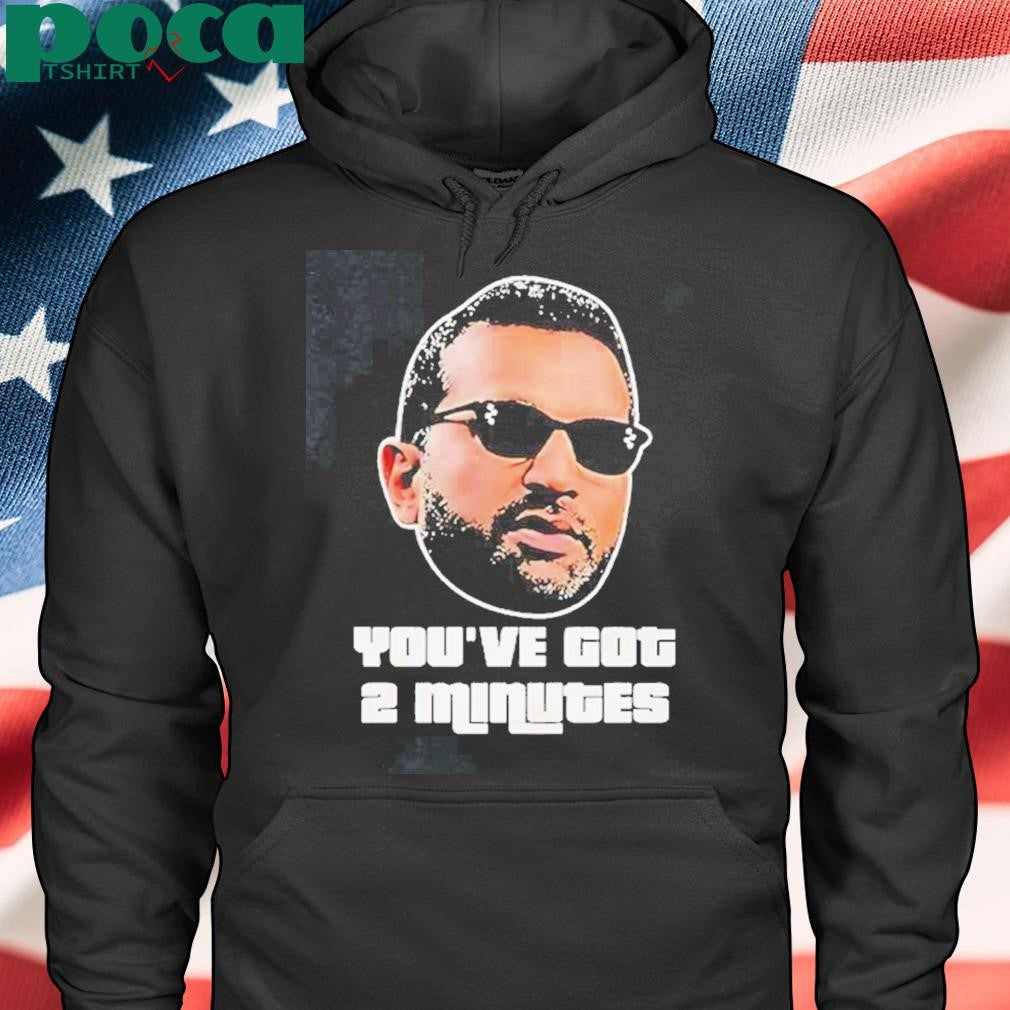 Authorized Kash Patel Youve Got 2 Minutes Shirt