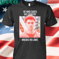 Authorized Luigi Mangione He Who Saves His Country Breaks No Laws Shirt