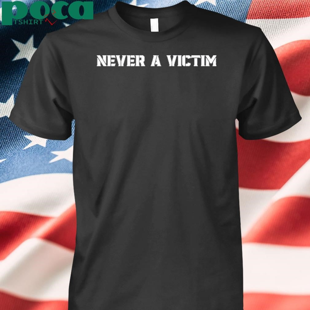 Authorized Never A Victim Shirt