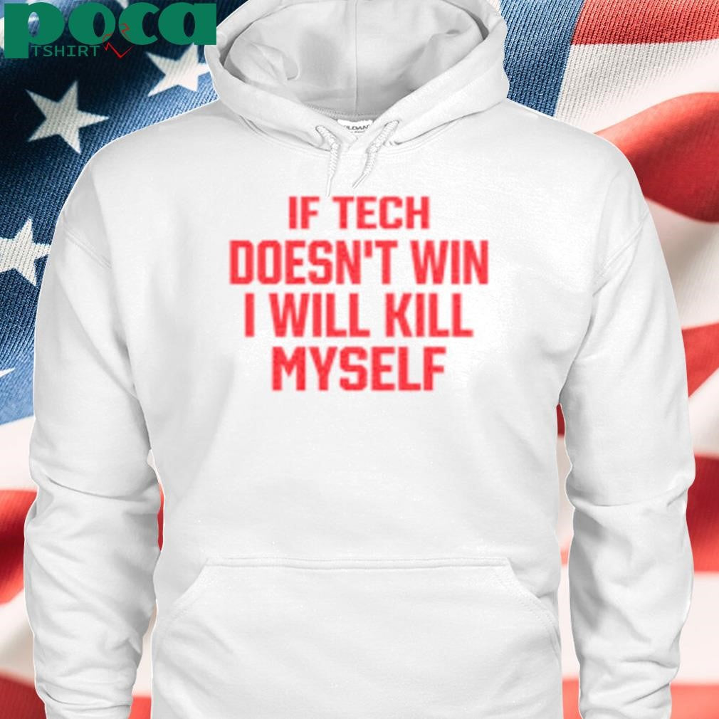 Authorized Oliver Clozhoff If Tech Doesn’t Win I Will Kill Myself shirt