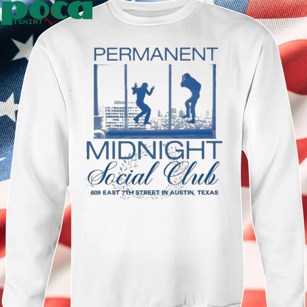 Authorized Permanent Midnight Social Club 609 East 7th Street In Austin Texas Shirt