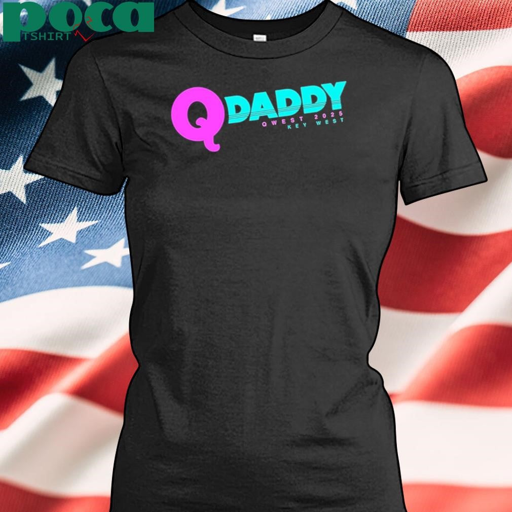 Authorized Q Daddy Q West 2025 Key West Shirt