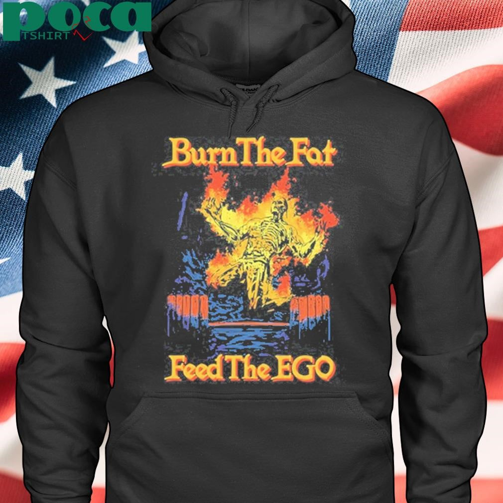 Authorized Raskol Apparel Burn The Fat Feed The Ego T-Shirt