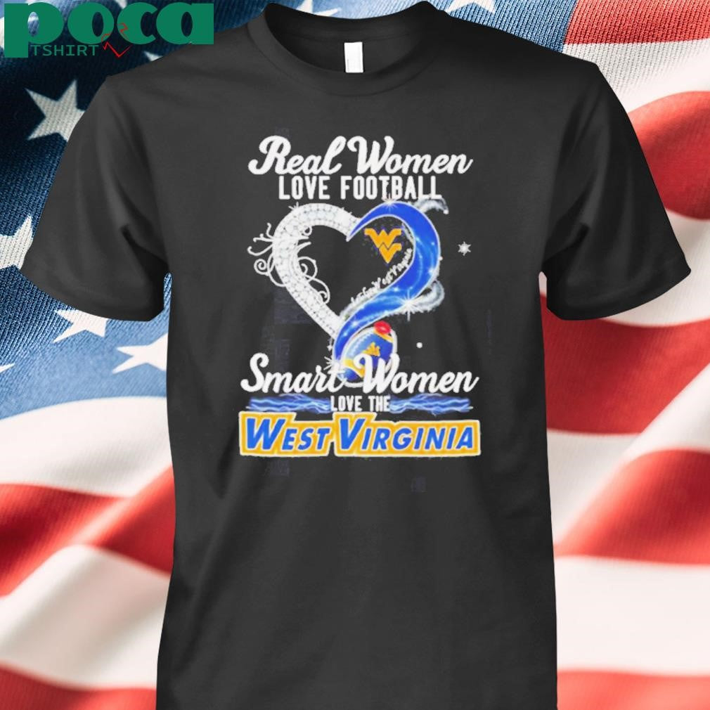 Authorized Real woman love football let go West Virginia smart women love the West Virginia shirt