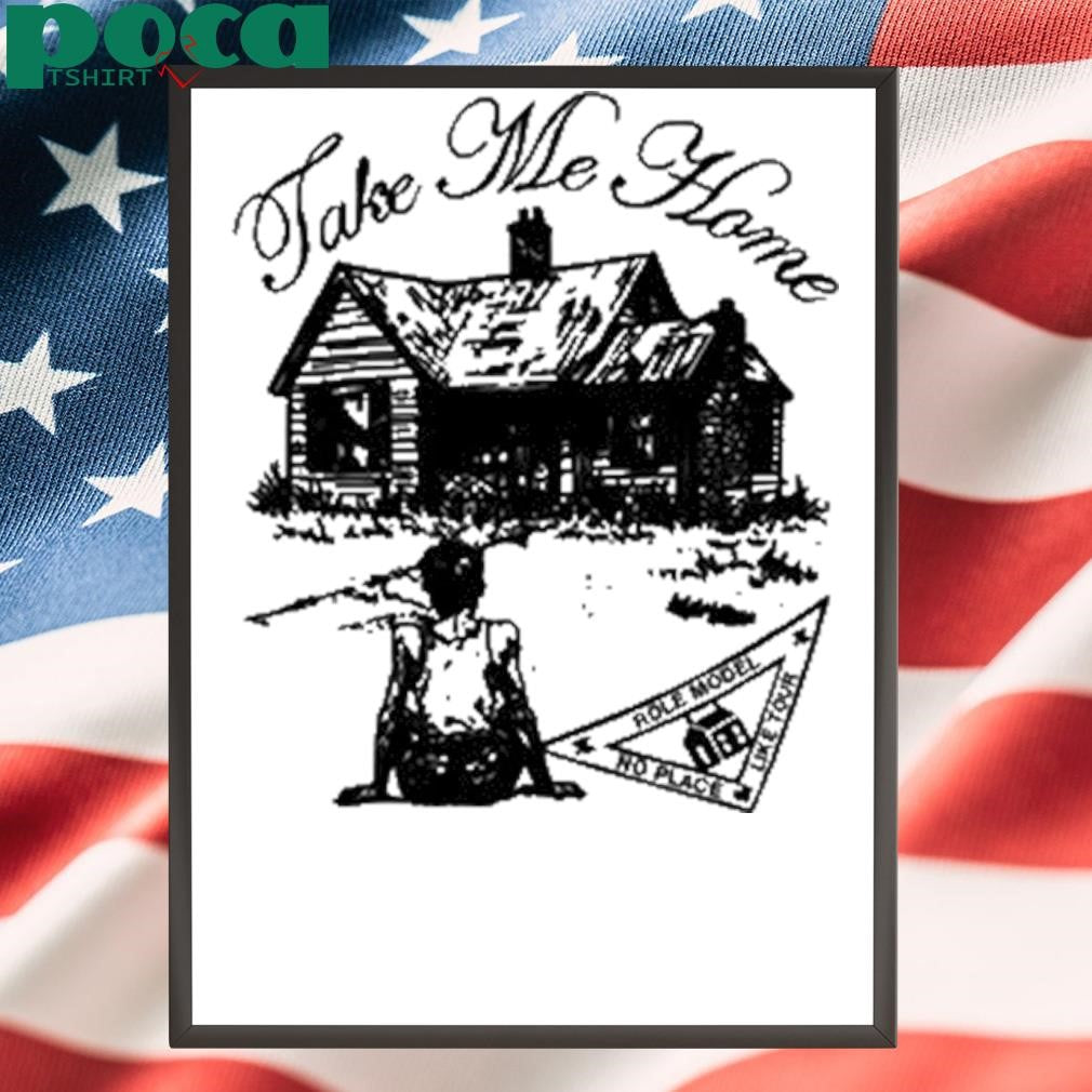 Authorized Role Model Take Me Home T Shirt