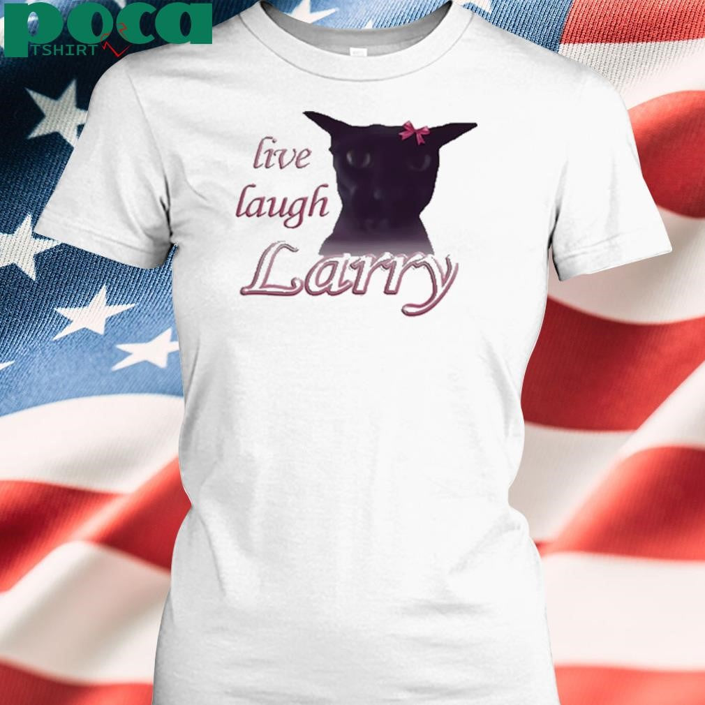 Authorized Snazzyseagull Live Laugh Larry Shirt