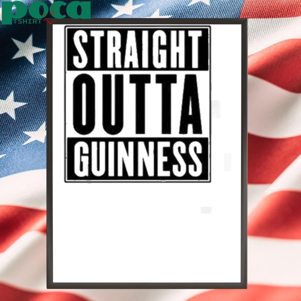 Authorized Straight Outta Guinness Shirt