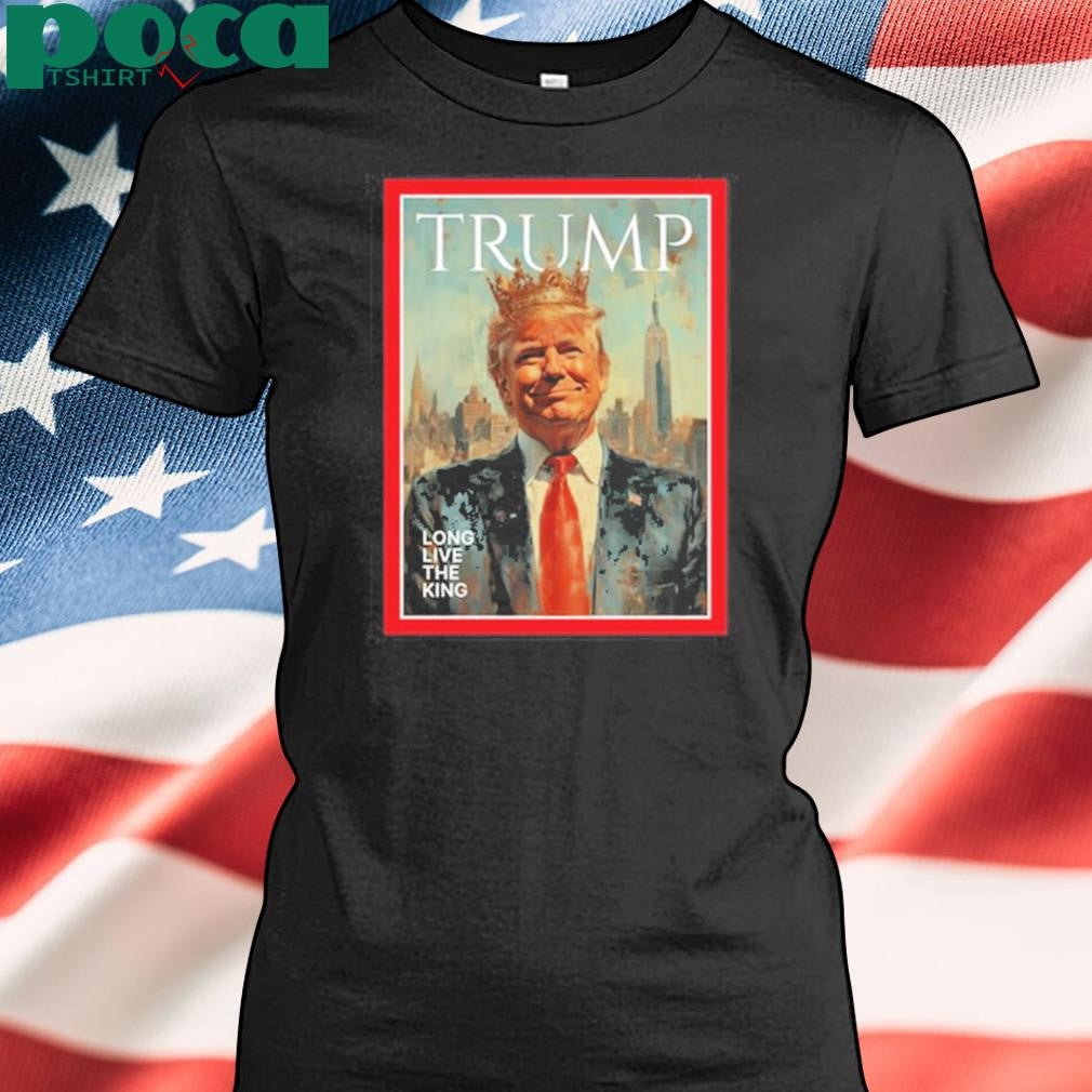 Authorized Trump Long Live The King T Shirt