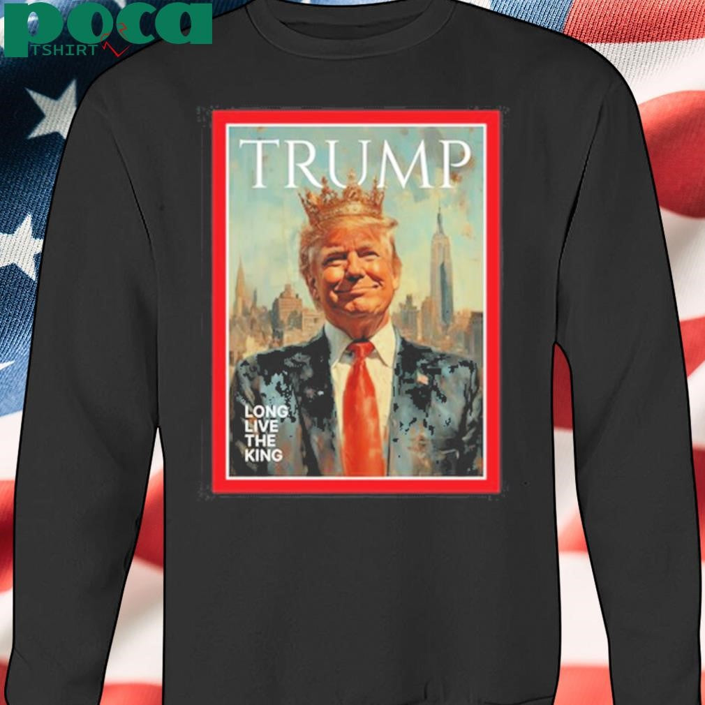 Authorized Trump Long Live The King T Shirt