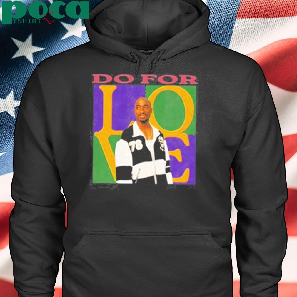 Authorized Tupac Shakur 2Pac Do For Love Shirt