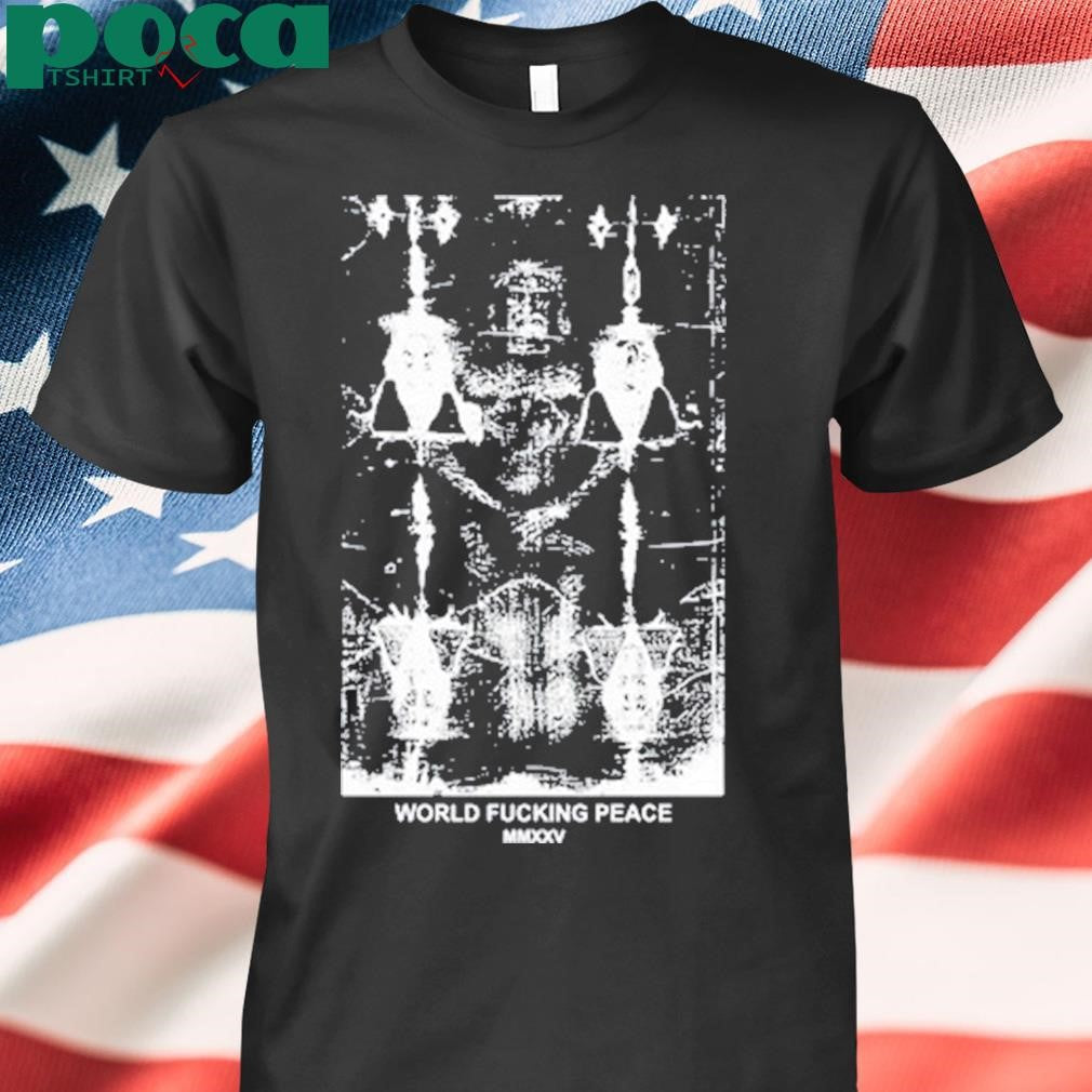 Authorized Worldfuckingpeace World Fucking Peace Shroud Shirt