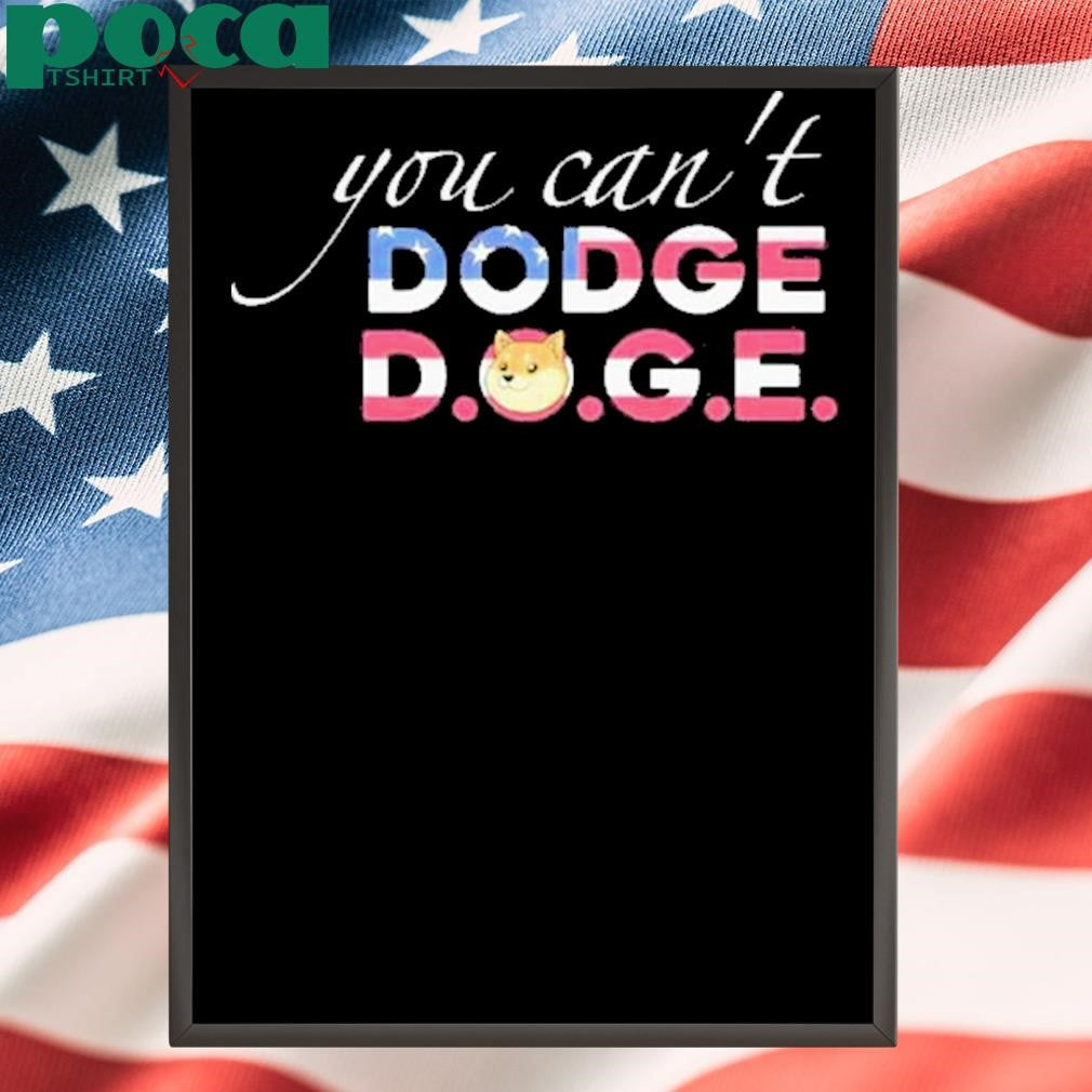Authorized You can’t Dodge Doge USA Shirt
