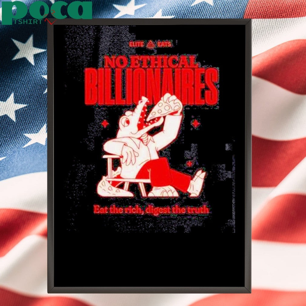 Awesome Crocodile Eating Pizza No Ethical Billionaires Eat The Rich Digest The Truth Shirt